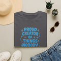 Proud Creator Of Things T-Shirt